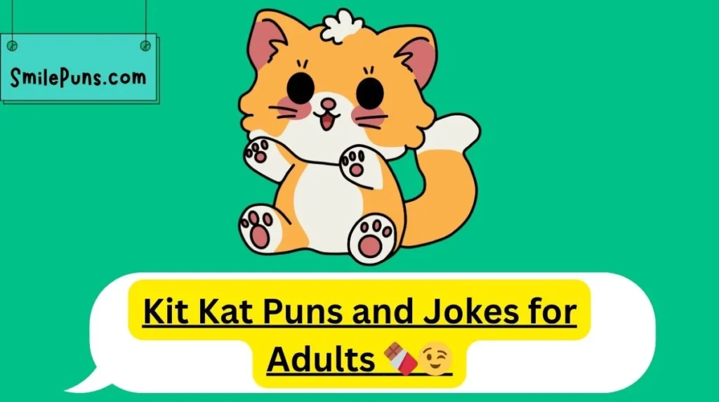 Kit Kat Puns and Jokes for Adults š«š