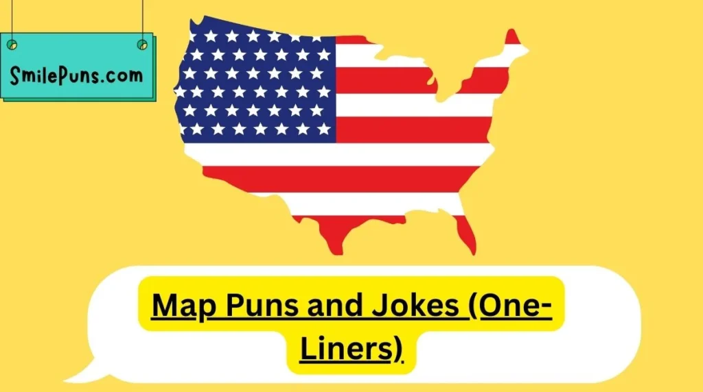 Map Puns and Jokes (One-Liners)