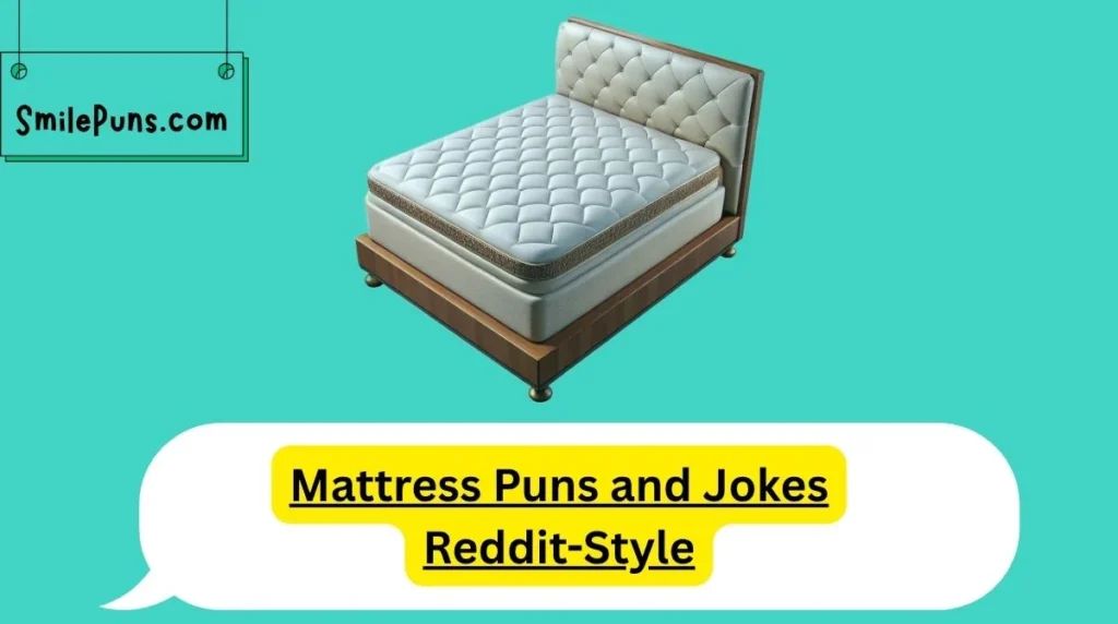 Mattress Puns and Jokes Reddit-Style