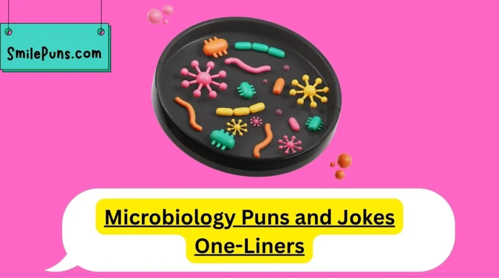 Microbiology Puns and Jokes One-Liners