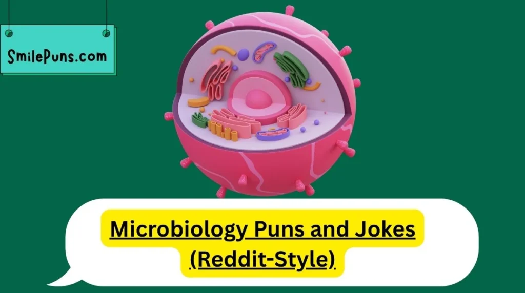 Microbiology Puns and Jokes (Reddit-Style)