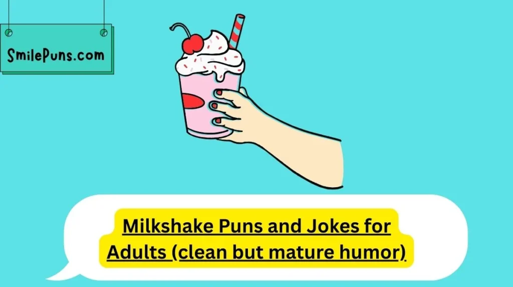Milkshake Puns and Jokes for Adults (clean but mature humor)