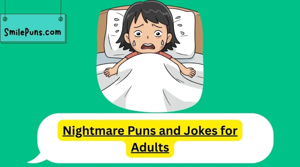 Nightmare Puns and Jokes for Adults