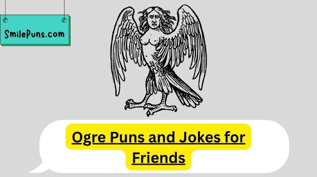 Ogre Puns and Jokes for Friends