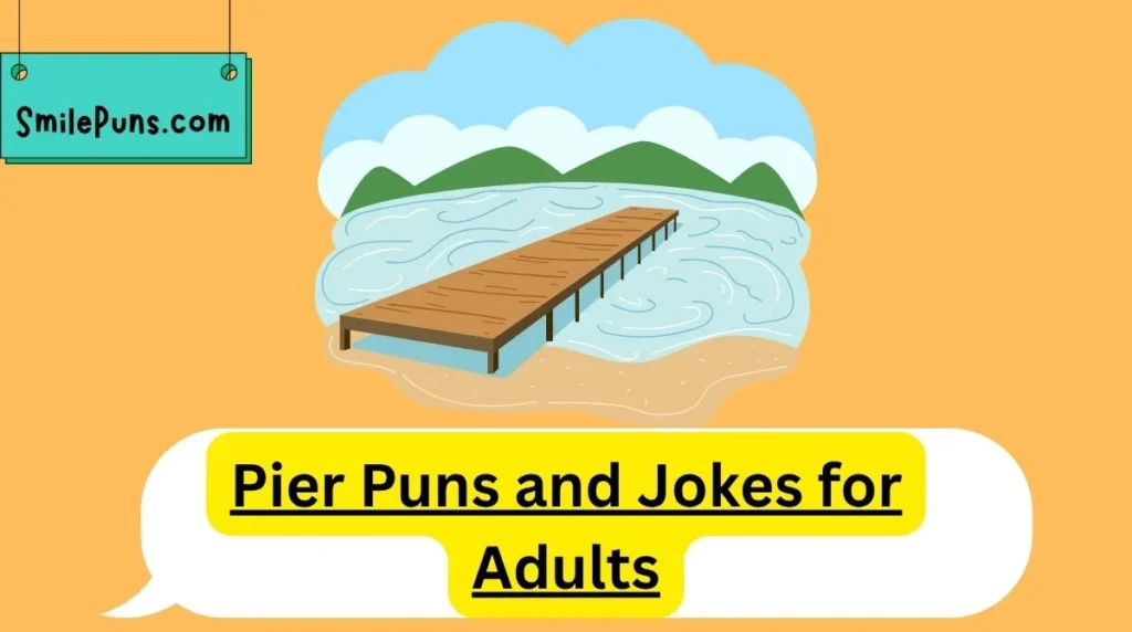 Pier Puns and Jokes for Adults