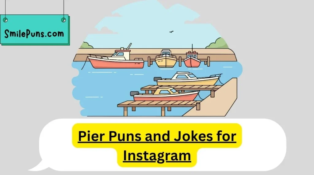Pier Puns and Jokes for Instagram