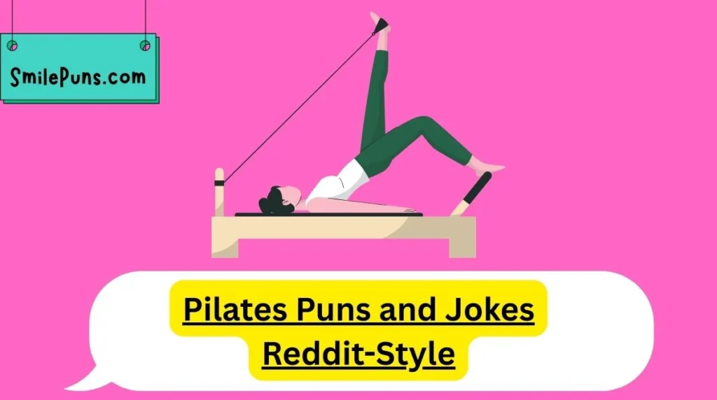 Pilates Puns and Jokes Reddit-Style
