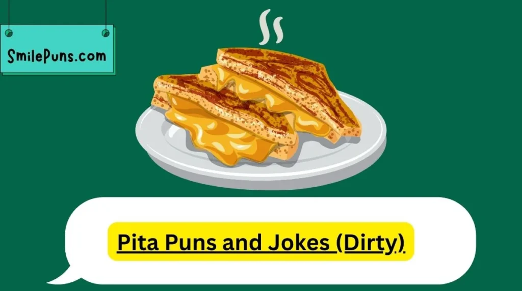 Pita Puns and Jokes (Dirty)