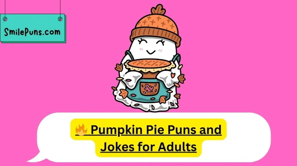 🔥 Pumpkin Pie Puns and Jokes for Adults