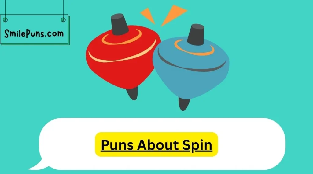 Puns About Spin