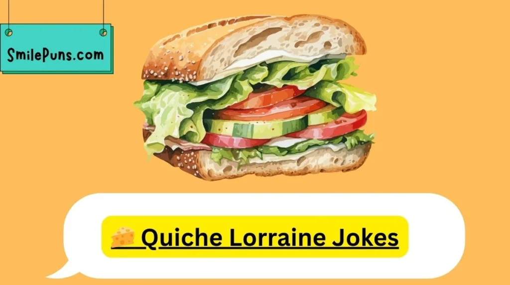 đ§ Quiche Lorraine Jokes