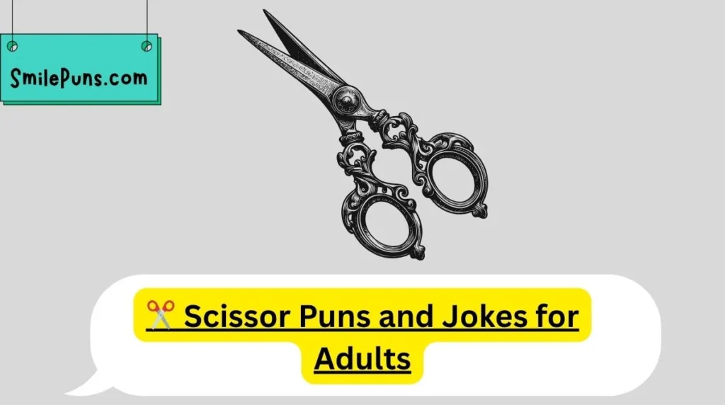 ✂️ Scissor Puns and Jokes for Adults