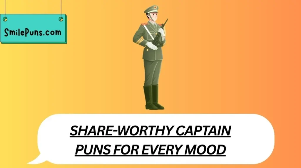 Share-Worthy Captain Puns for Every Mood