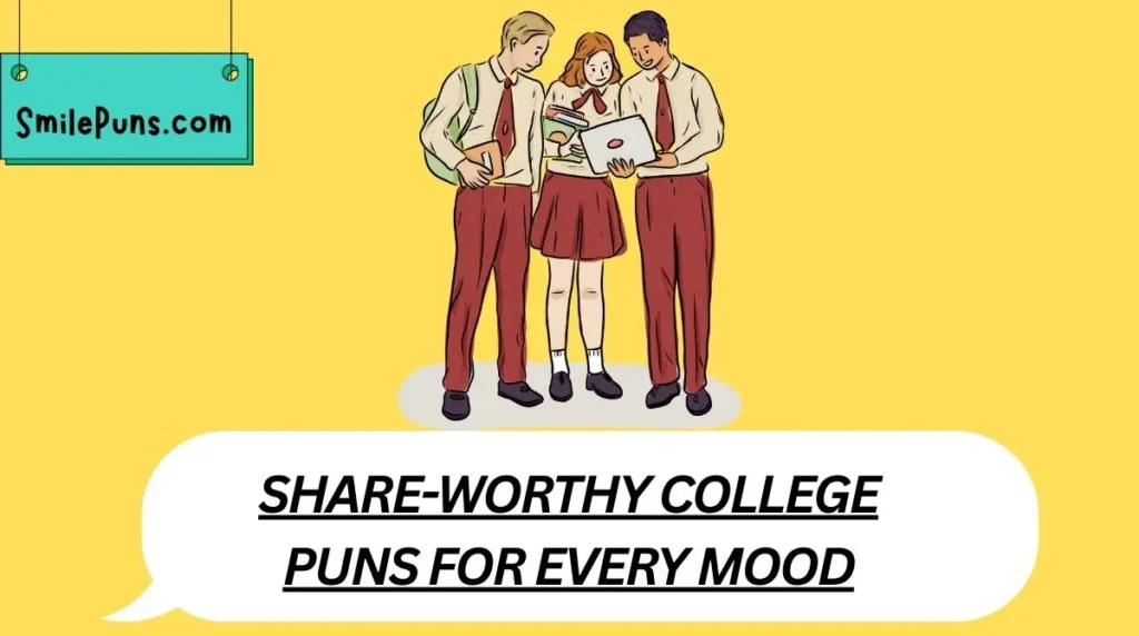 Share-Worthy College Puns for Every Mood