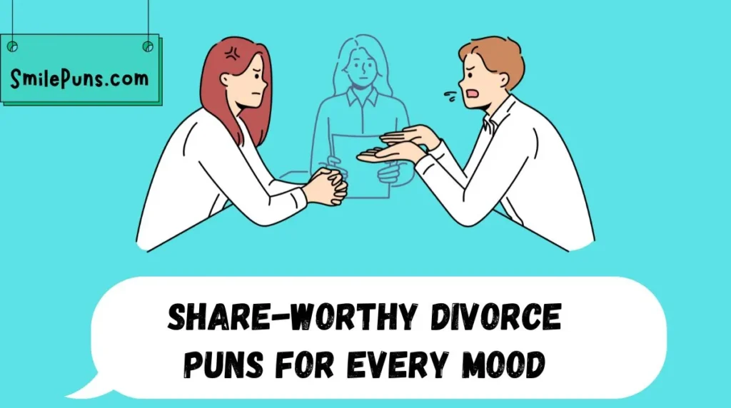Share-Worthy Divorce Puns for Every Mood