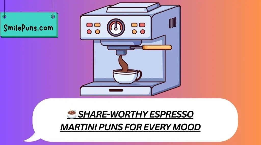 ☕ Share-Worthy Espresso Martini Puns for Every Mood