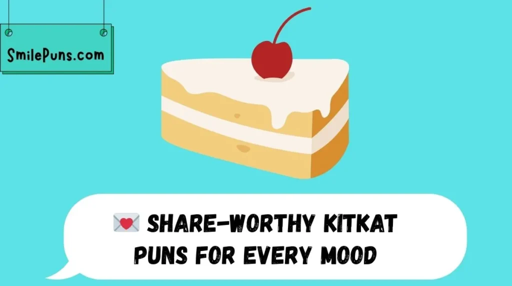š Share-Worthy KitKat Puns for Every Mood