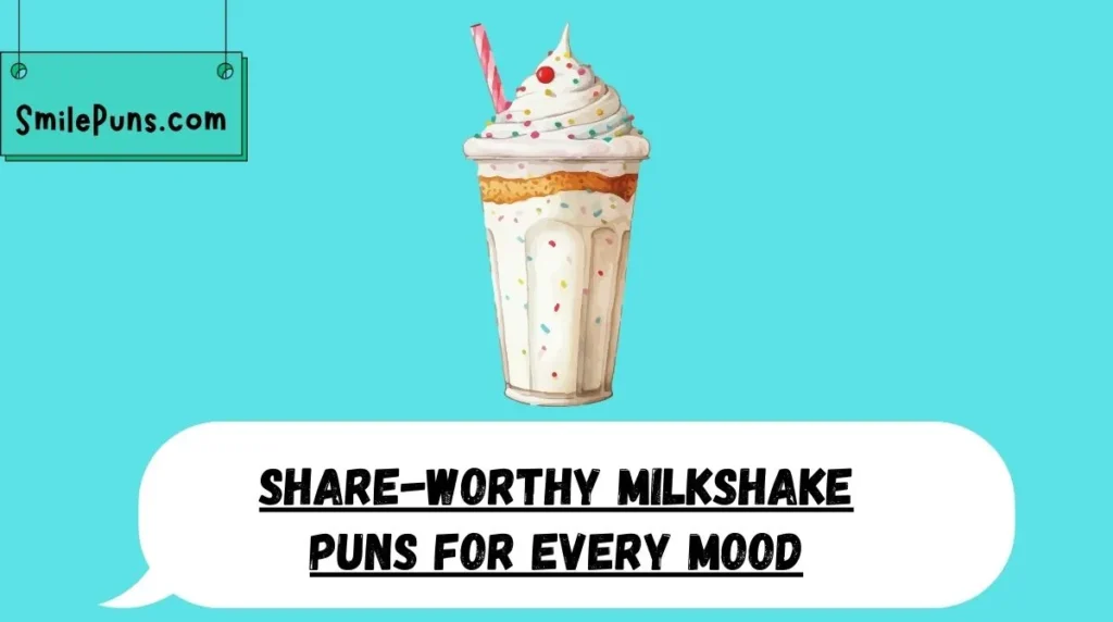 Share-Worthy Milkshake Puns for Every Mood