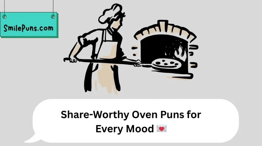 Share-Worthy Oven Puns for Every Mood 💌