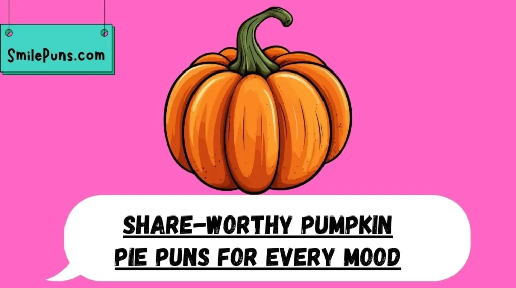 Share-Worthy Pumpkin Pie Puns for Every Mood