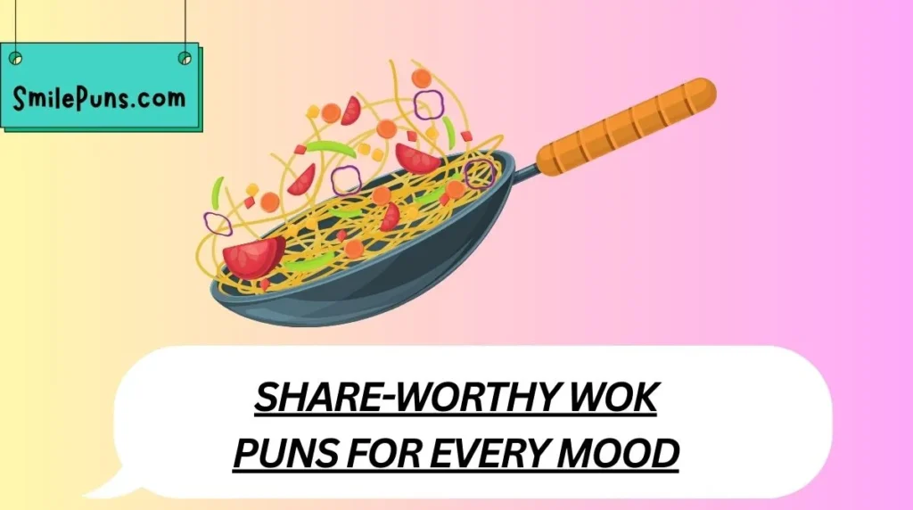 Share-Worthy Wok Puns for Every Mood