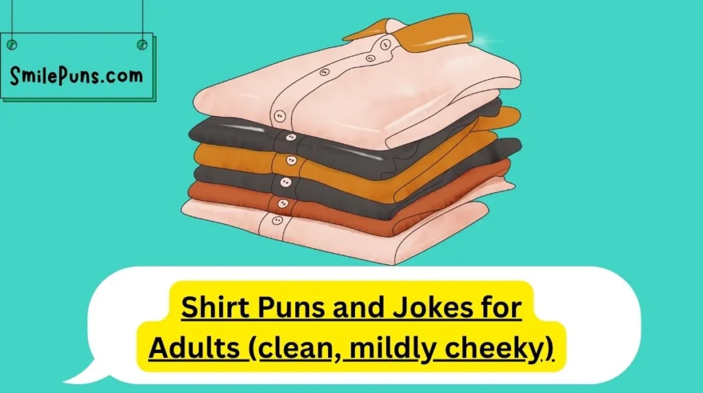 Shirt Puns and Jokes for Adults (clean, mildly cheeky)