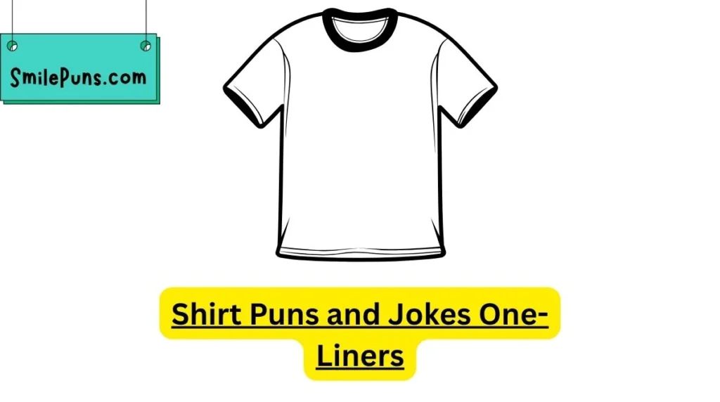Shirt Puns and Jokes One-Liners