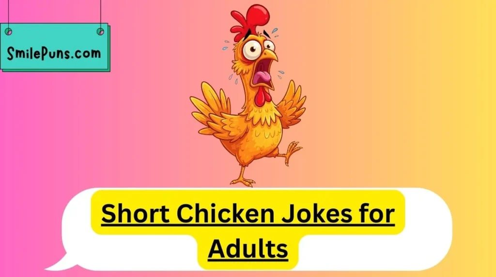 Short Chicken Jokes for Adults