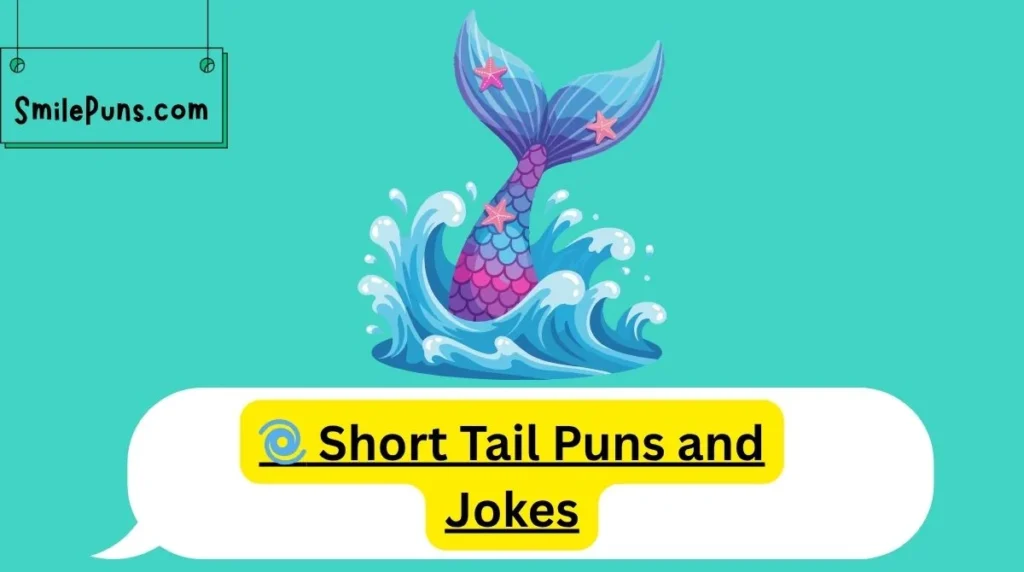 🌀 Short Tail Puns and Jokes