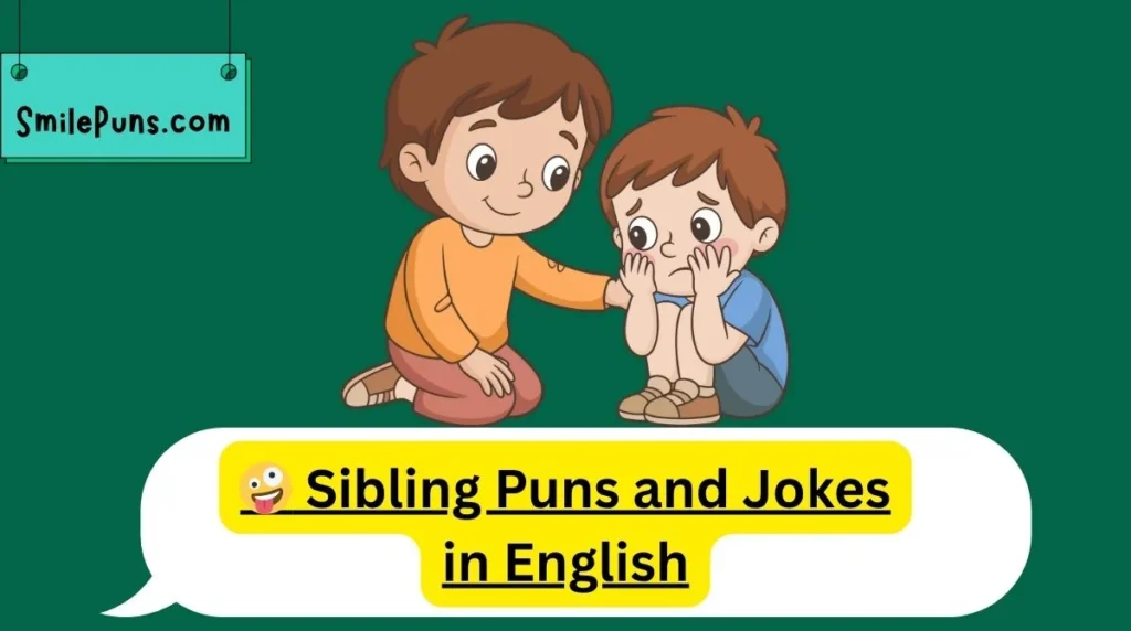 🤪 Sibling Puns and Jokes in English