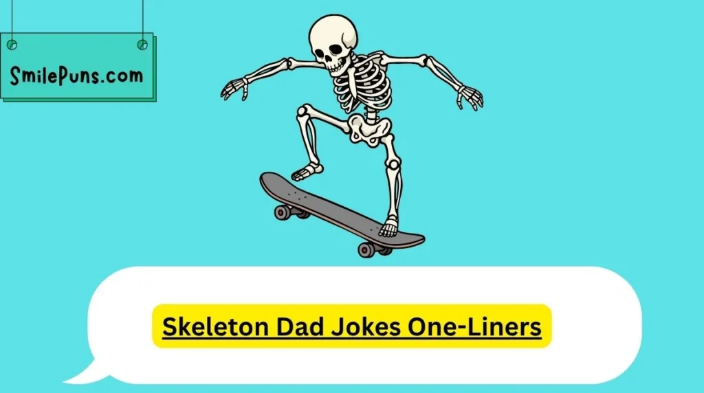 Skeleton Dad Jokes One-Liners