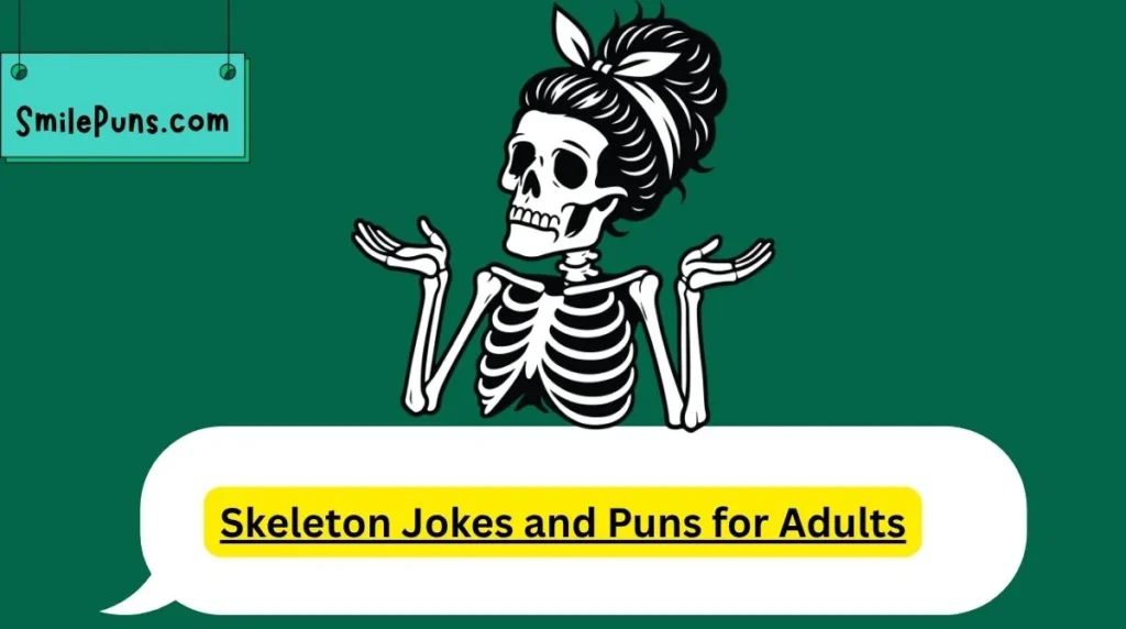 Skeleton Jokes and Puns for Adults