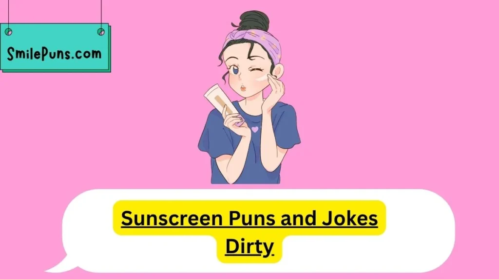 Sunscreen Puns and Jokes Dirty