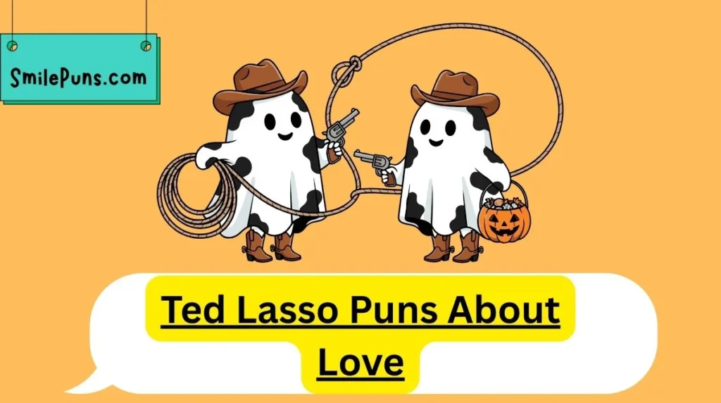 Ted Lasso Puns About Love