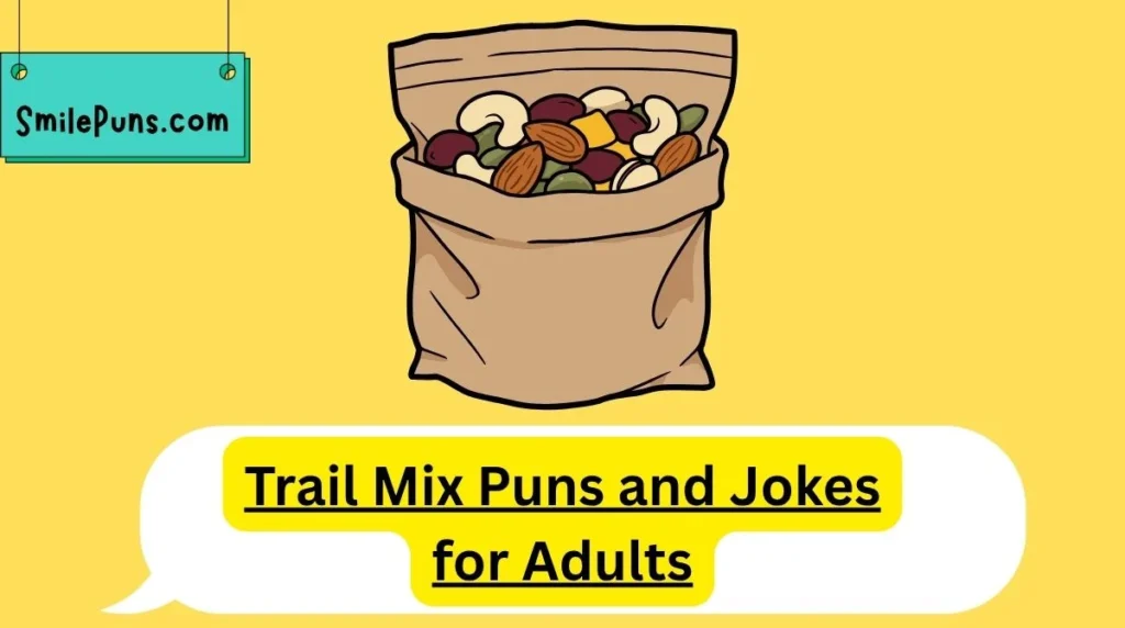 Trail Mix Puns and Jokes for Adults
