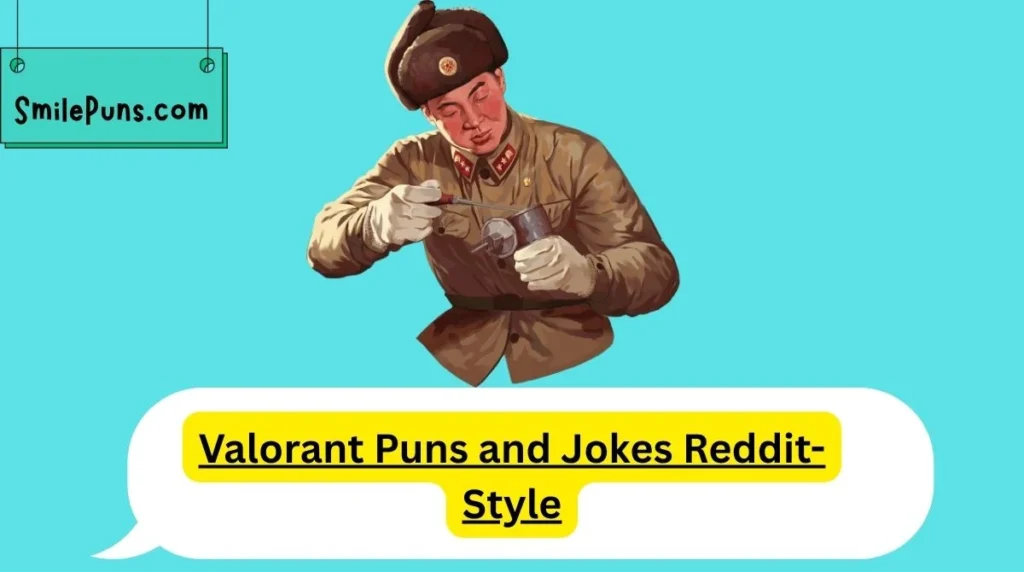 Valorant Puns and Jokes Reddit-Style