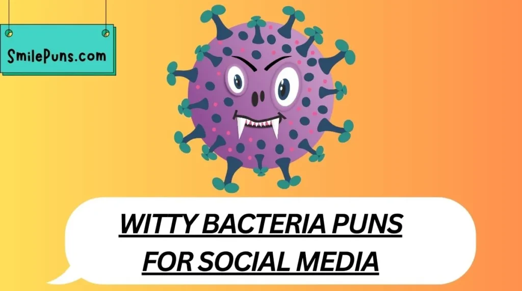 Witty Bacteria Puns for Social Media