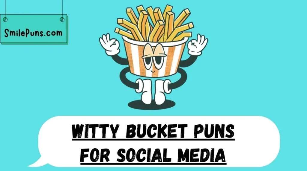 Witty Bucket Puns for Social Media
