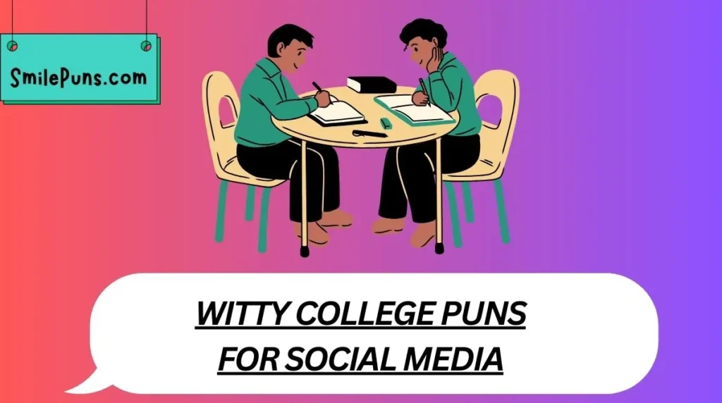 Witty College Puns for Social Media