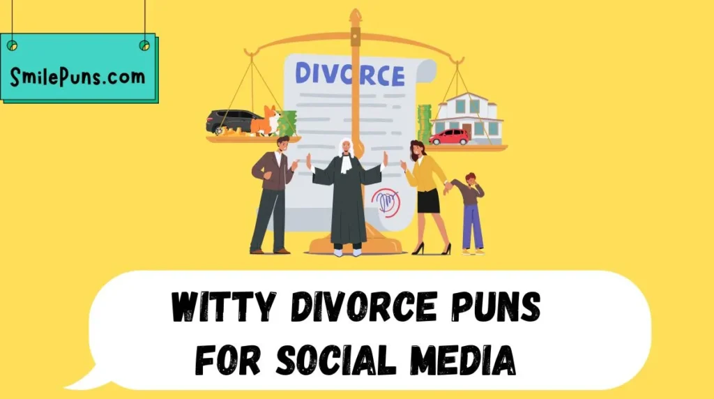 Witty Divorce Puns for Social Media