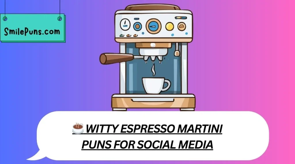 ☕ Witty Espresso Martini Puns for Social Media