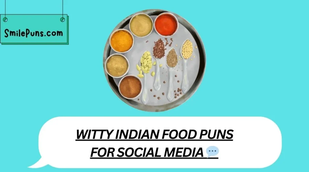 Witty Indian Food Puns for Social Media 💬