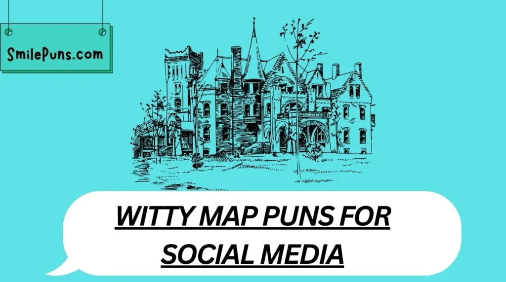 Witty Map Puns for Social Media