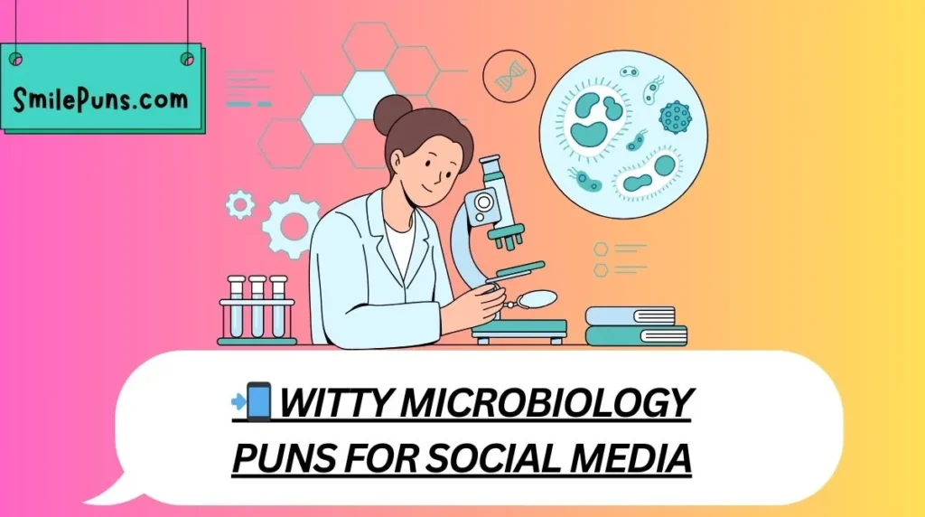 📲 Witty Microbiology Puns for Social Media