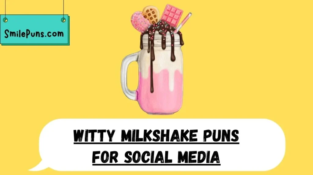 Witty Milkshake Puns for Social Media