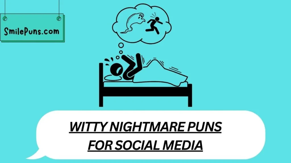 Witty Nightmare Puns for Social Media