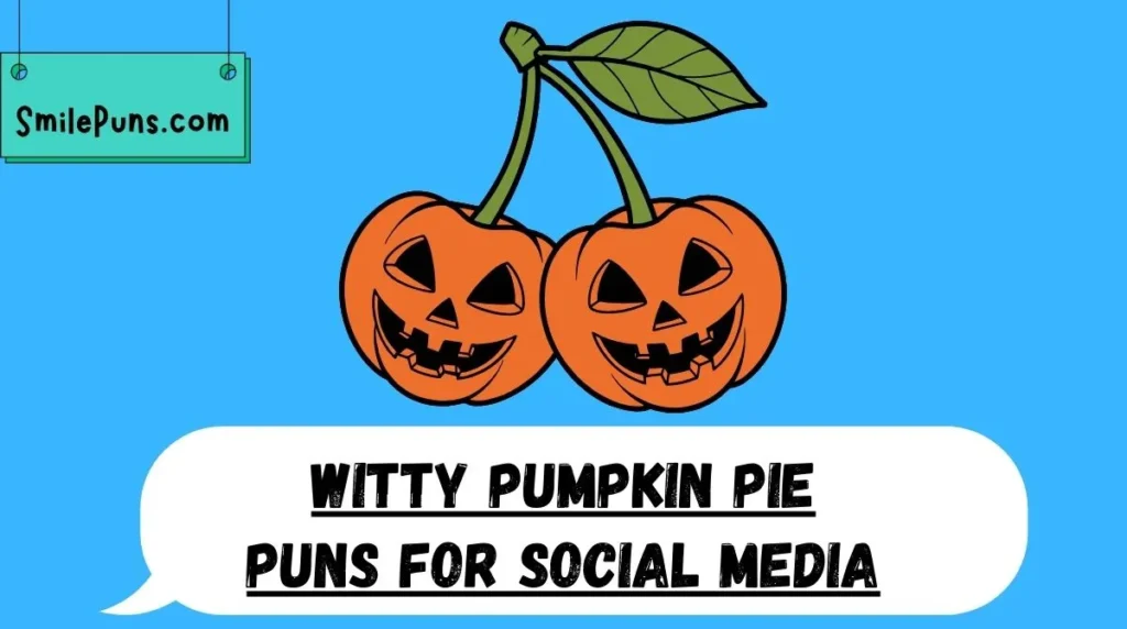 Witty Pumpkin Pie Puns for Social Media