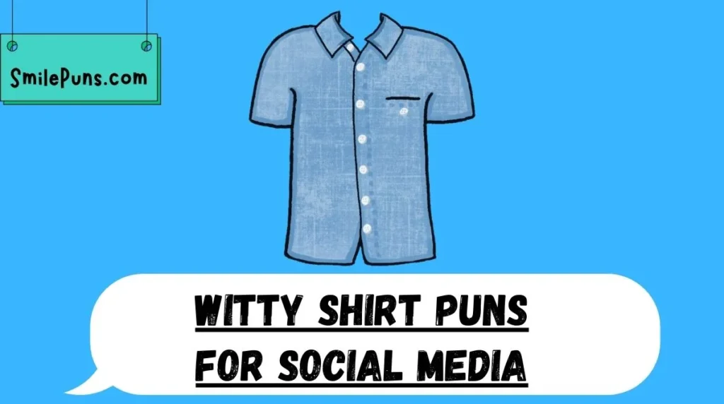 Witty Shirt Puns for Social Media