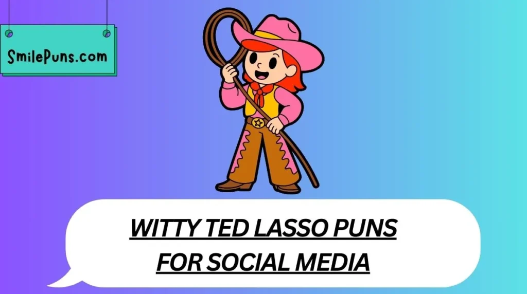 Witty Ted Lasso Puns for Social Media