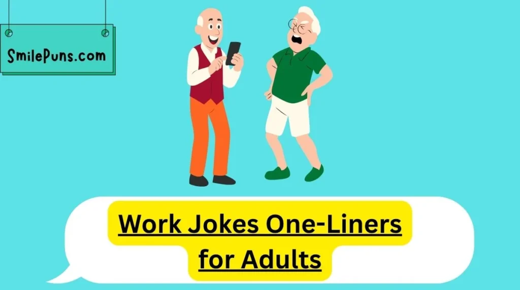 Work Jokes One-Liners for Adults